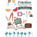 Fraction and Adding Fraction Worksheets: Elementary fraction worksheets for 1st Grade, Fun and Easy Fractions and Adding fractions for Grade 1 ( Ages