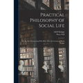 Practical Philosophy of Social Life: Or, the Art of Conversing With Men: After the German of Baron Knigge
