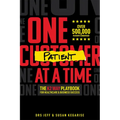 One Patient at a Time: The K2 Way Playbook for Healthcare & Business Success