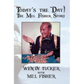 Today's The Day! The Mel Fisher Story