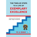 The Twelve Steps To A Life Of Exemplary Excellence