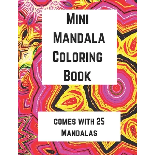 Mini Mandala Coloring Book: Comes with 25 Mandalas
