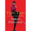 Tiger, Tiger: His Life, as It's Never Been Told Before