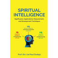 Spiritual Intelligence: Significance, Applications, Measurement, and Development Techniques