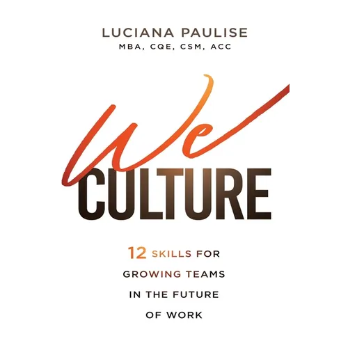 We Culture: 12 Skills for Growing Teams in the Future of Work