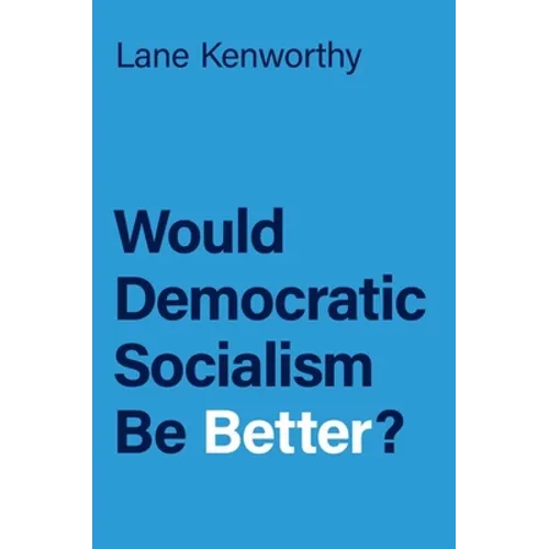 Would Democratic Socialism Be Better?