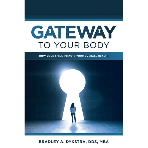Gateway to Your Body: How Your Smile Impacts Your Overall Health