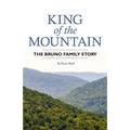 King of the Mountain: The Bruno Family Story