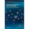 Revisiting Targeting in Social Assistance: A New Look at Old Dilemmas