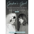 Jackie's Girl: My Life with the Kennedy Family