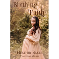 Birthing By Faith