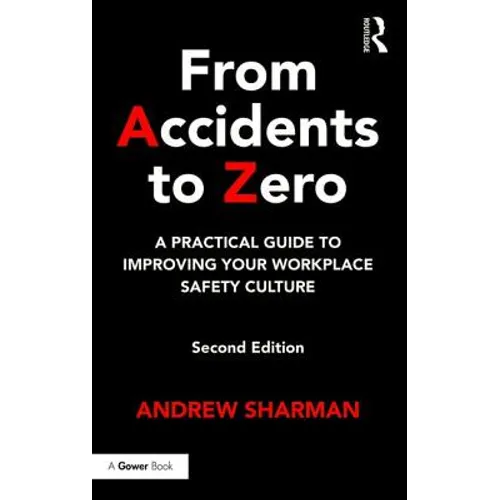 From Accidents to Zero: A Practical Guide to Improving Your Workplace Safety Culture