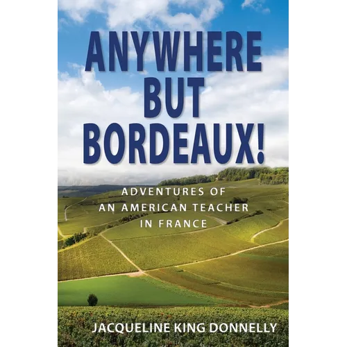 Anywhere but Bordeaux!