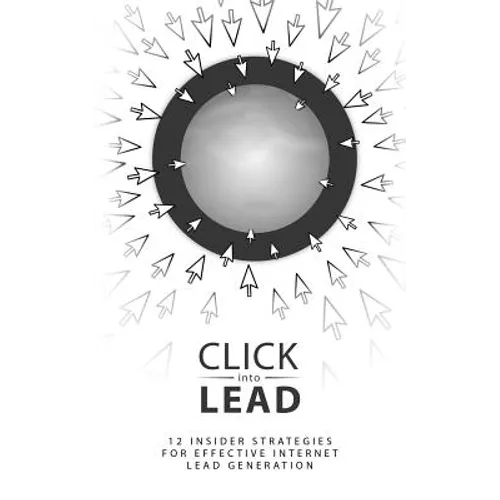 Click Into Lead: Strategies for Internet Lead Generation