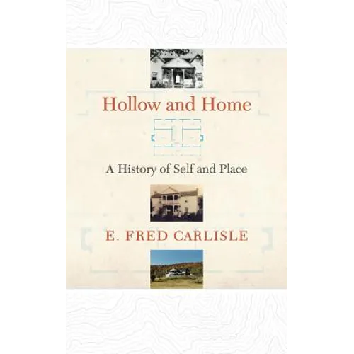 Hollow and Home: A History of Self and Place