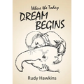 Where the Today Dream Begins