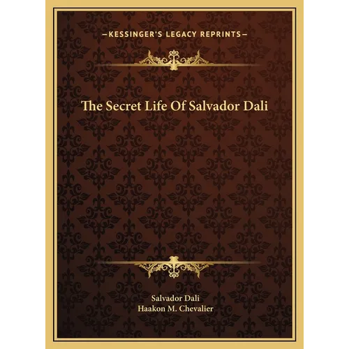The Secret Life Of Salvador Dali