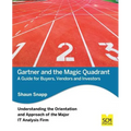 Gartner and the Magic Quadrant: A Guide for Buyers, Vendors and Investors