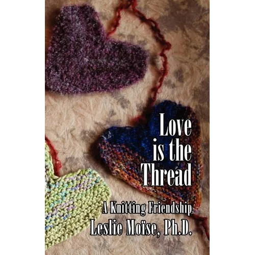Love Is the Thread: A Knitting Friendship