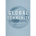Global Community: The Role of International Organizations in the Making of the Contemporary World