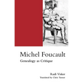 Michel Foucault: Genealogy as Critique