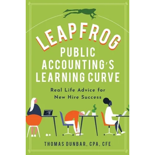 Leapfrog Public Accounting's Learning Curve: Real Life Advice for New Hire Success