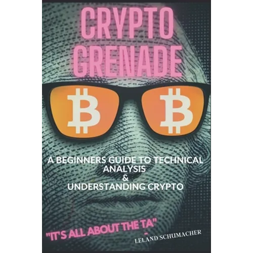 Crypto Grenade, A Beginners Guide to Technical Analysis & Understanding Crypto