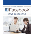 The Step by Step Guide to Facebook for Business