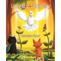 Lovey Dovey: a children's book about connection, love, peace and giving