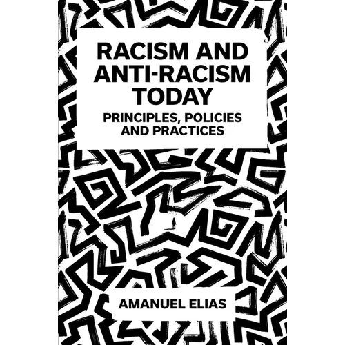Racism and Anti-Racism Today: Principles, Policies and Practices