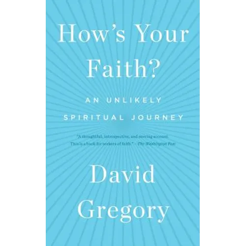 How's Your Faith?: An Unlikely Spiritual Journey