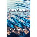 This Sucks! I Want To Live