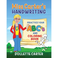 Miss Carter's Handwriting Practice Your ABC's and Coloring Book