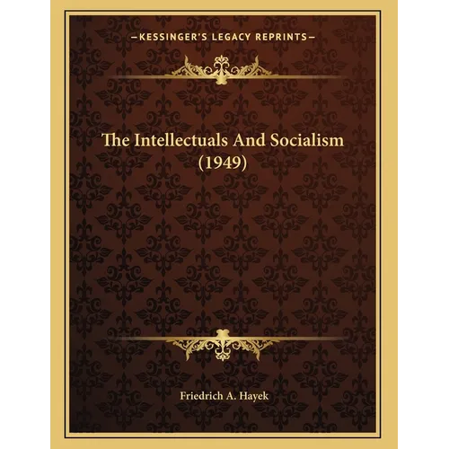 The Intellectuals And Socialism (1949)