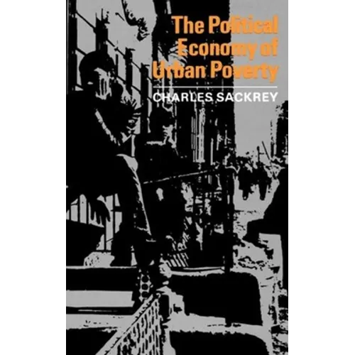 The Political Economy of Urban Poverty