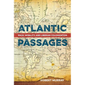 Atlantic Passages: Race, Mobility, and Liberian Colonization