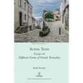 Across Texts: Essays on Different Forms of French Textuality