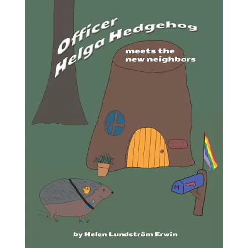 Officer Helga Hedgehog Meets the New Neighbors