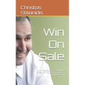 Win On Sale: A New Perception Of Sale And Its 22 Basic Principles Or A Guide For The Modern Seller