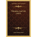 Vibration And Life (1912)