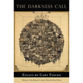 The Darkness Call: Essays