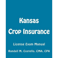 Kansas Crop Insurance: License Exam Manual