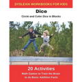 Dyslexia Workbooks for Kids - Dice - Circle and Color Dice in Blocks - Math Games to Training the Brain to Do Basic Addition Facts