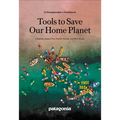 Tools to Save Our Home Planet: A Changemaker's Guidebook