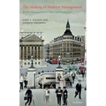The Making of Modern Management: British Management in Historical Perspective