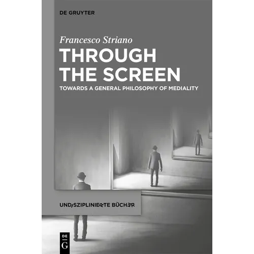 Through the Screen: Towards a General Philosophy of Mediality