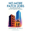 No More Patch Jobs: Stop Renovating Exclusion and Start Designing for Belonging