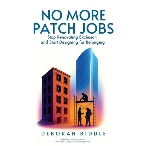 No More Patch Jobs: Stop Renovating Exclusion and Start Designing for Belonging