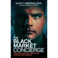 The Black Market Concierge: Sanction Busting. Smuggling & Spying for America
