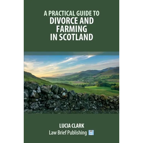 A Practical Guide to Divorce and Farming in Scotland